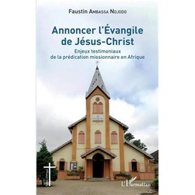 Annoncer l'Évangile de Jésus-Christ