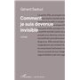 COMMENT JE SUIS DEVENUE INVISIBLE