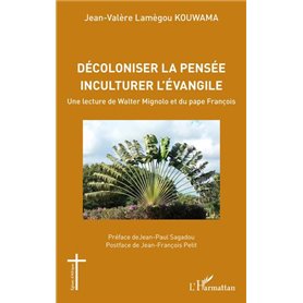 Décoloniser la pensée inculturer l'évangile