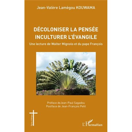 Décoloniser la pensée inculturer l'évangile