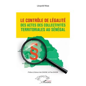 Le contrôle de légalité des actes des collectivités territoriales au Sénégal