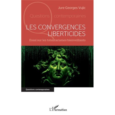 Les convergences liberticides