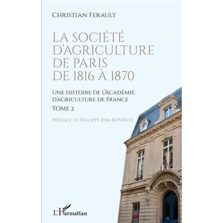 La société d'agriculture de Paris de 1816 à 1870