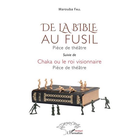 De la bible au fusil. Pièce de théâtre