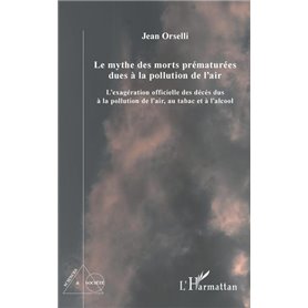 Le mythe des morts prématurées dues à la pollution de l'air