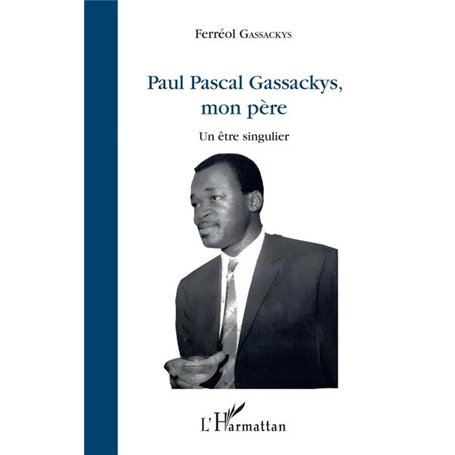 Paul Pascal Gassackys, mon père