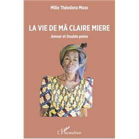 La vie de Mâ Claire Miere