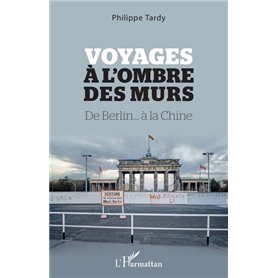 Voyages à l'ombre des murs