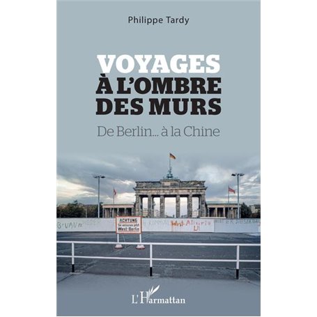 Voyages à l'ombre des murs