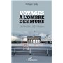 Voyages à l'ombre des murs