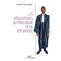 Les réquisitoires du procureur de la République