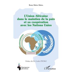 L'Union Africaine dans le maintien de la paix et sa coopération avec les Nations Unies