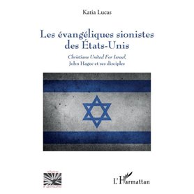 Les évangéliques sionistes des Etats-Unis