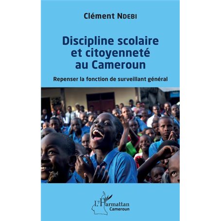 Discipline scolaire et citoyenneté au Cameroun