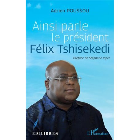 Ainsi parle le président Félix Tshisekedi