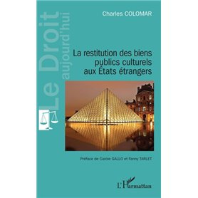 La restitution des biens publics culturels aux États étrangers