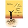 On n'oublie pas ses racines