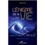 L'énigme de la vie