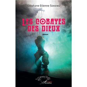 Les cobayes des dieux