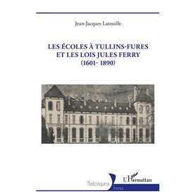 Les écoles à Tullins-Fures et les lois Jules Ferry (1601-1890)