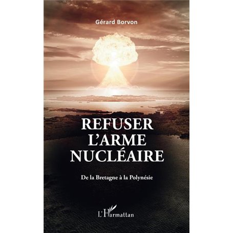 Refuser l'arme nucléaire