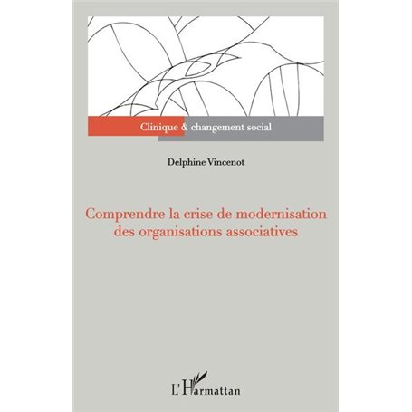 Comprendre la crise de modernisation des organisations associatives