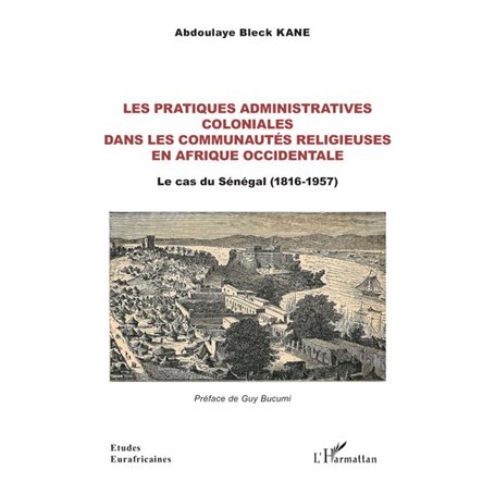 Les pratiques administratives coloniales dans les communautés religieuses en Afrique occidentale