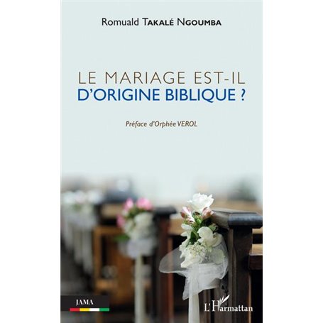 Le mariage est-il d'origine biblique ?