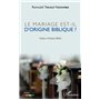 Le mariage est-il d'origine biblique ?