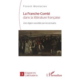 La Franche-Comté dans la littérature française