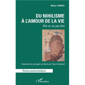 Du nihilisme à l'amour de la vie