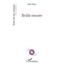Brûle encore
