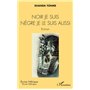Noir je suis nègre je le suis aussi