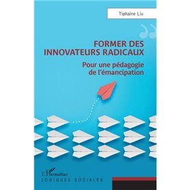 Former des innovateurs radicaux