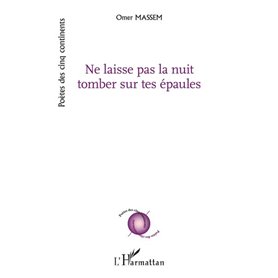Ne laisse pas la nuit tomber sur tes épaules