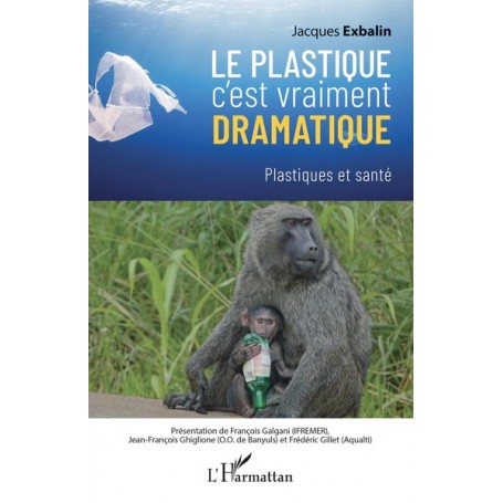 Le plastique c'est vraiment dramatique