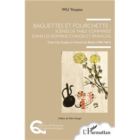 Baguettes et fourchette : Scènes de table comparées dans les romans chinois et français