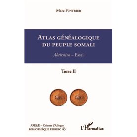 Atlas généalogique du peuple somali  Tome 2