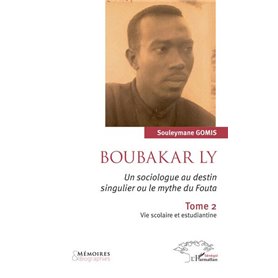 Boubakar Ly. Un sociologue au destin singulier ou le mythe du Fouta