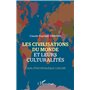 Les civilisations du monde et leurs culturalités