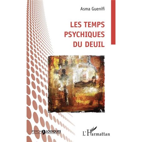 Les temps psychiques du deuil