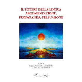 Il potere della lingua argomentazione, propaganda, persuasione
