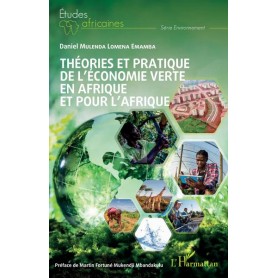 Théories et pratique de l'économie verte en Afrique et pour l'Afrique