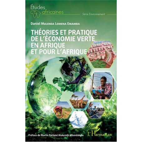 Théories et pratique de l'économie verte en Afrique et pour l'Afrique