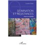 Domination et résistances