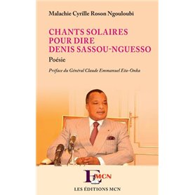 Chants solaires pour dire Denis Sassou-Nguesso