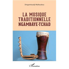 La musique traditionnelle Ngàmbáye - Tchad