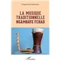 La musique traditionnelle Ngàmbáye - Tchad