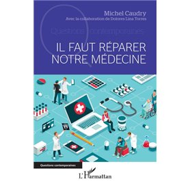 Il faut réparer notre médecine