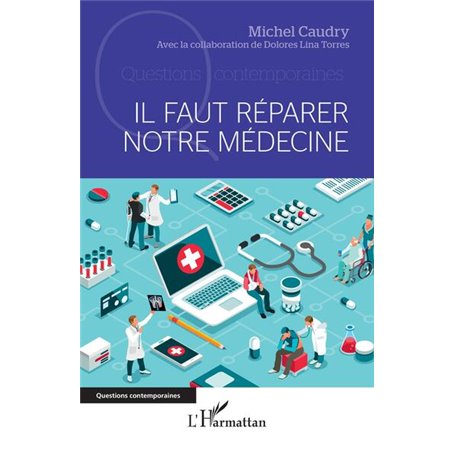 Il faut réparer notre médecine